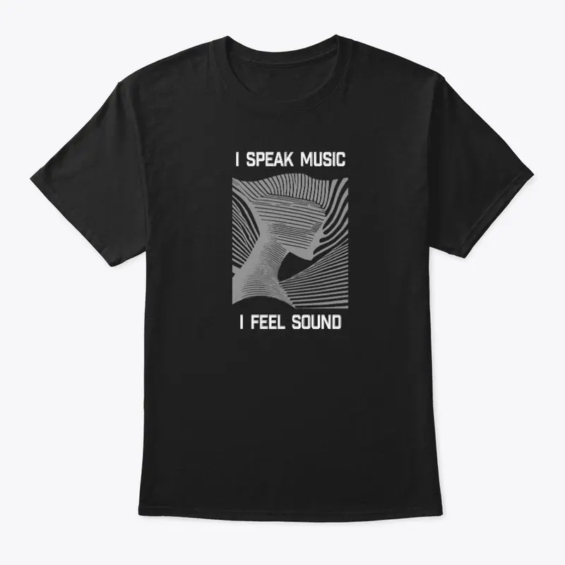 I SPEAK MUSIC T-SHIRT